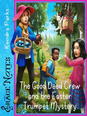 cover image of The Good Deed Crew and the Easter Trumpet Mystery